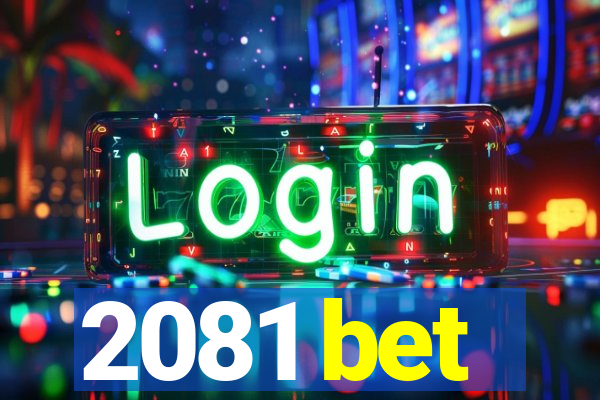 2081 bet